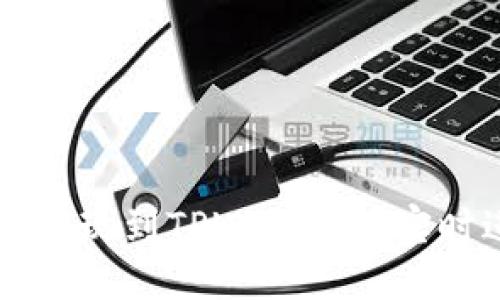 与关键词  
查看欧意提现到TPWallet的实时进度方法